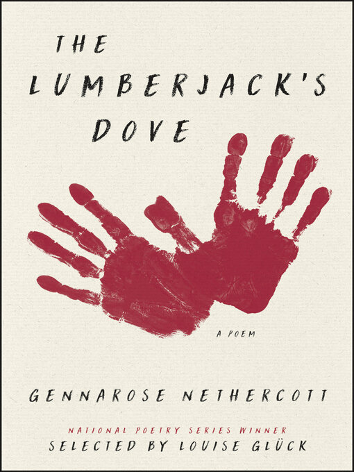 Title details for The Lumberjack's Dove by GennaRose Nethercott - Available